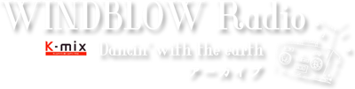 K-MIX WINDBLOW ～ dancin' with the earth ～